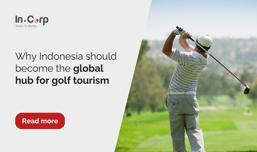 Why Indonesia should become the global hub for golf tourism