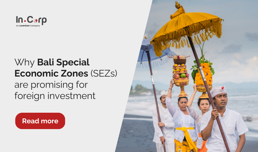 Investing in Indonesia SEZ: Why Bali is a Potential for Foreign Businesses