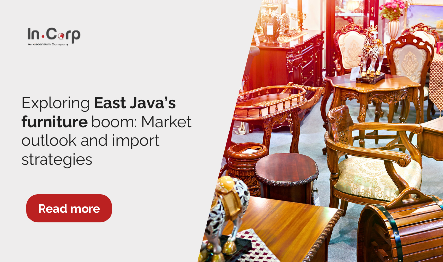 Exploring East Java’s furniture boom: Market outlook and import strategies