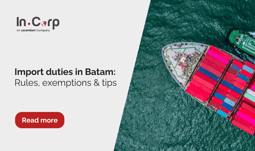 Import duties in Batam: Rules, exemptions & tips