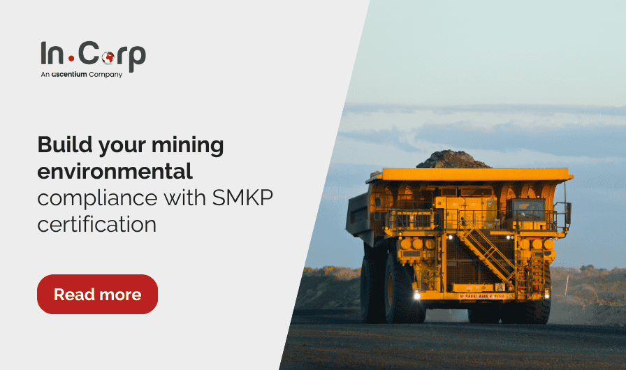 Build your mining environmental compliance with SMKP certification