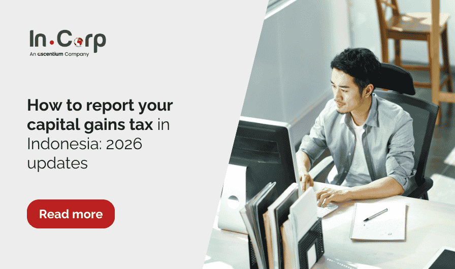 How to report your capital gains tax in Indonesia: 2026 updates