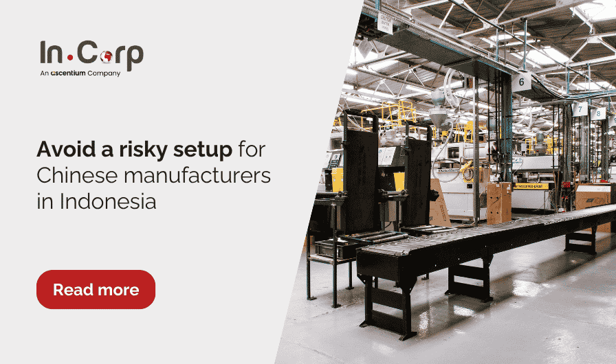 Avoid a risky setup for Chinese manufacturers in Indonesia