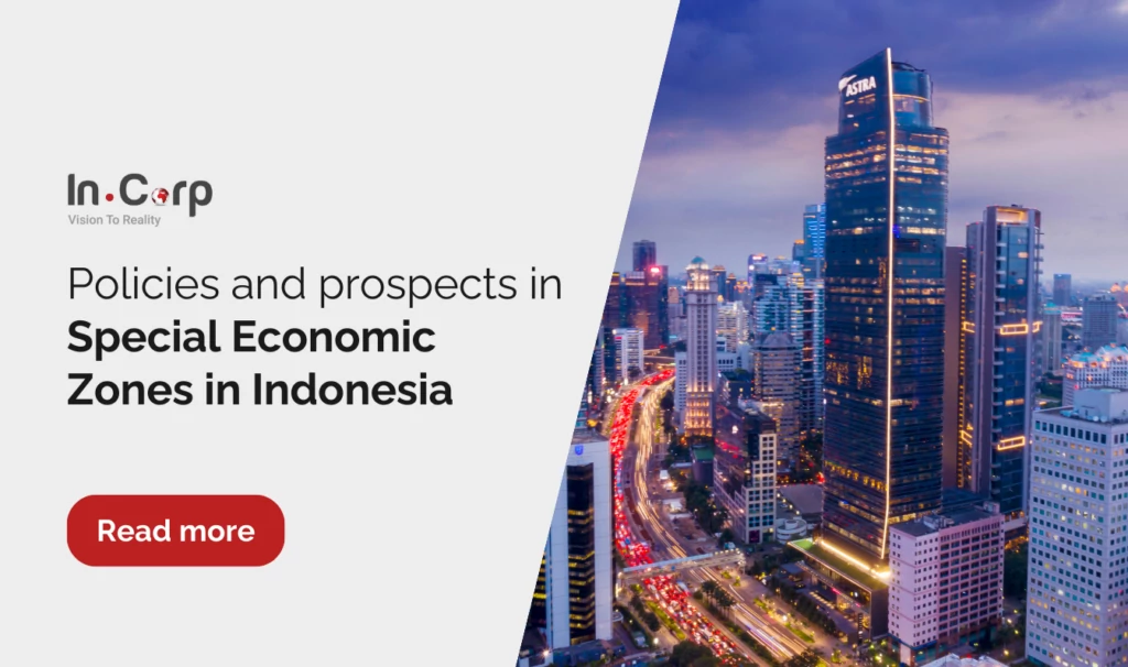Policies and prospects in Special Economic Zones in Indonesia
