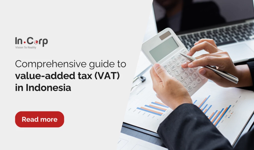 A comprehensive guide to value added tax compliance in Indonesia