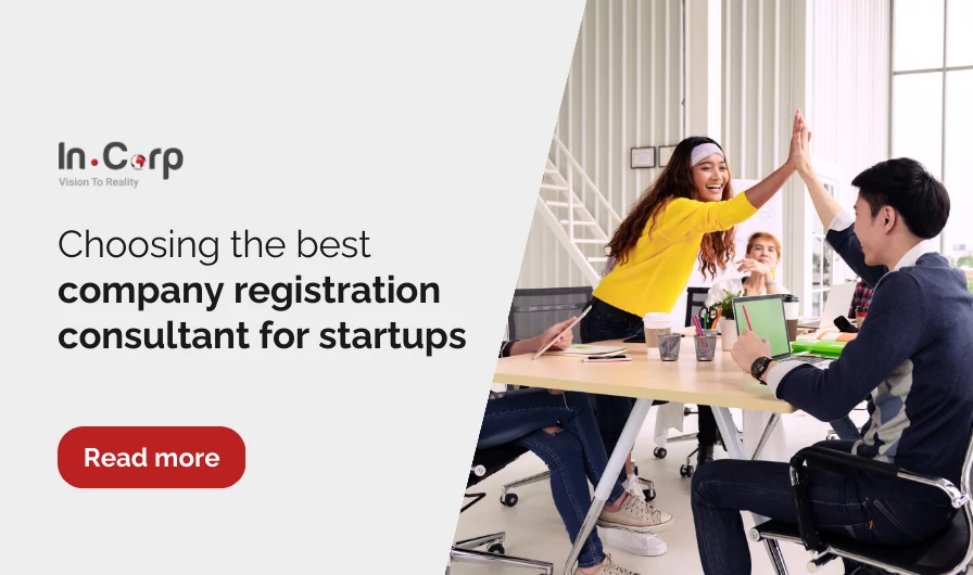 Choosing the best company registration consultant for startups