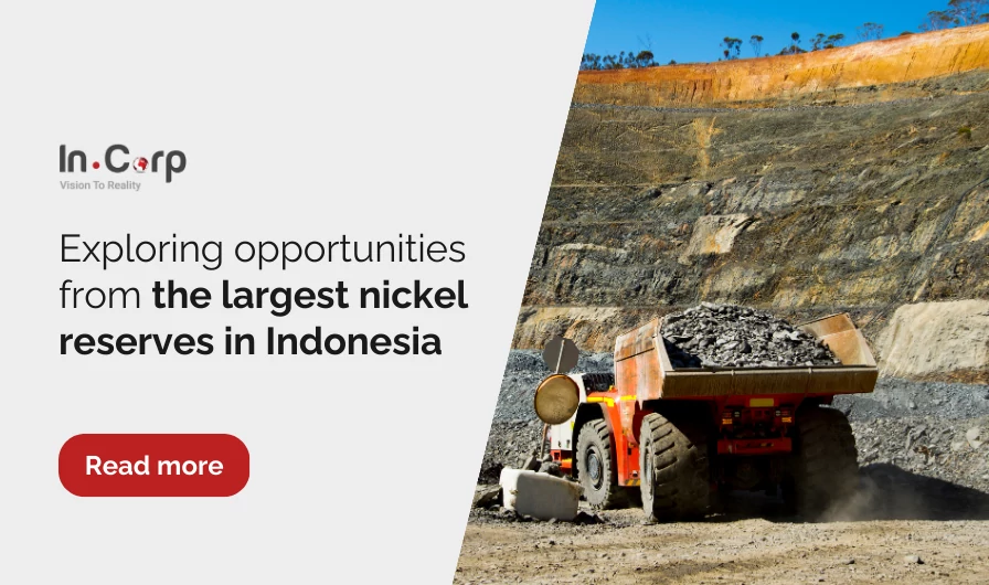 Exploring opportunities from the largest nickel reserves in Indonesia