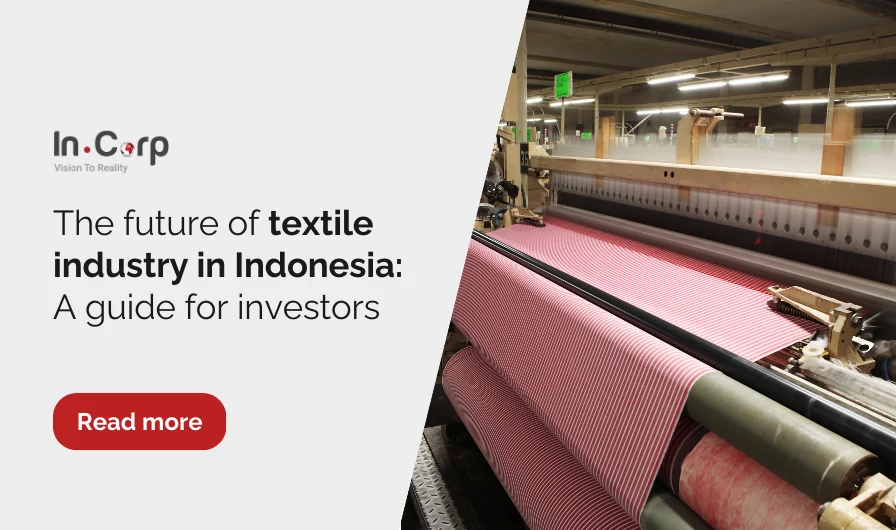 Indonesia’s textile industry: Opportunities for investment